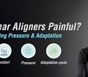 Are Clear Aligners Painful? - Oblu