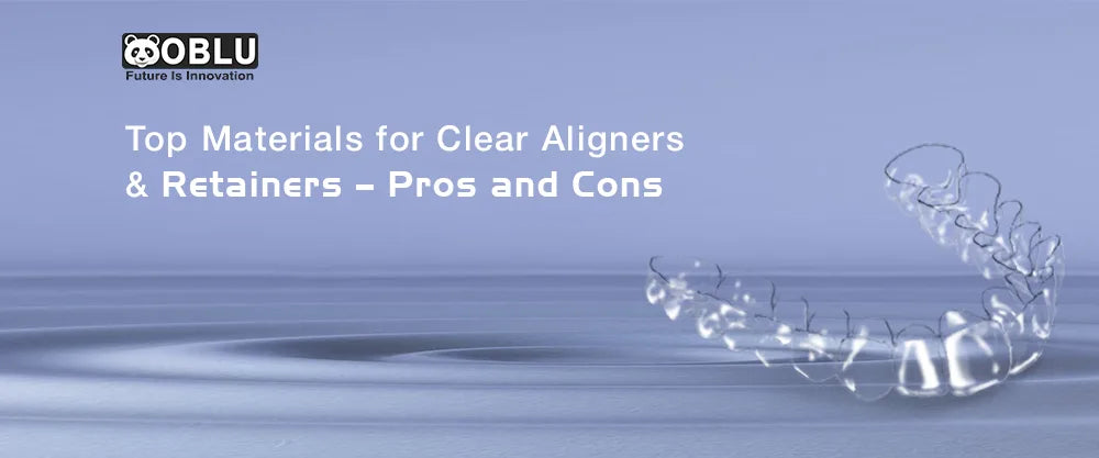 Aligner Sheets Pros & Cons - Oblu Healthcare