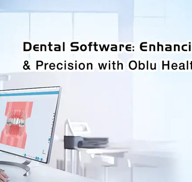 Dental Software - OBLU HEALTHCARE