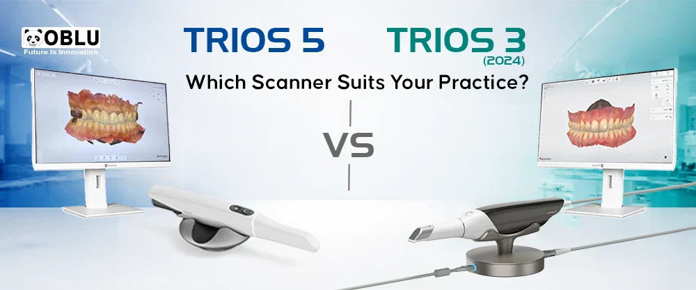 3Shape Trios 5 vs Trios 3: Which Scanner Fits Your Lab/Clinic? – OBLU ...