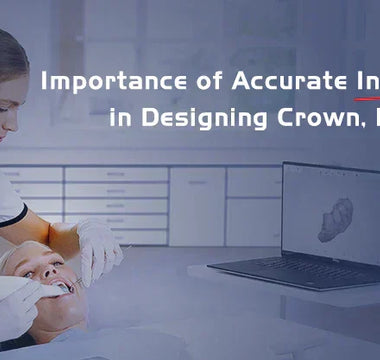 Accurate Intraoral Scanners for Crowns & Bridges- OBLU HEALTHCARE